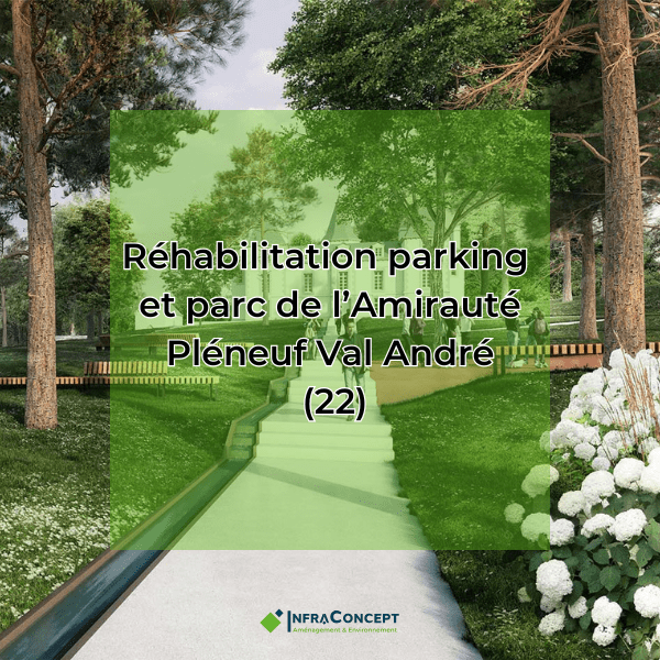 parc et parking amirauté pleneuf val andré réhabilitation